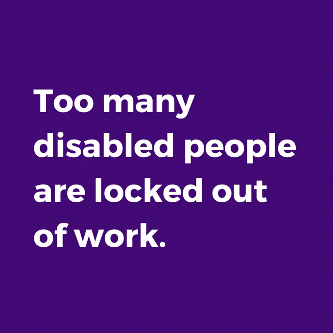 Purple graphic with white text that says "Too many disabled people are locked out of work."