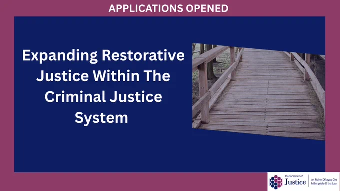 Applications opened.  Expanding Restorative Justice Within the Criminal Justice System.  DoJ logo and decorative image included.