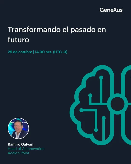 GeneXus Webinar: Transformando el pasado en futuro