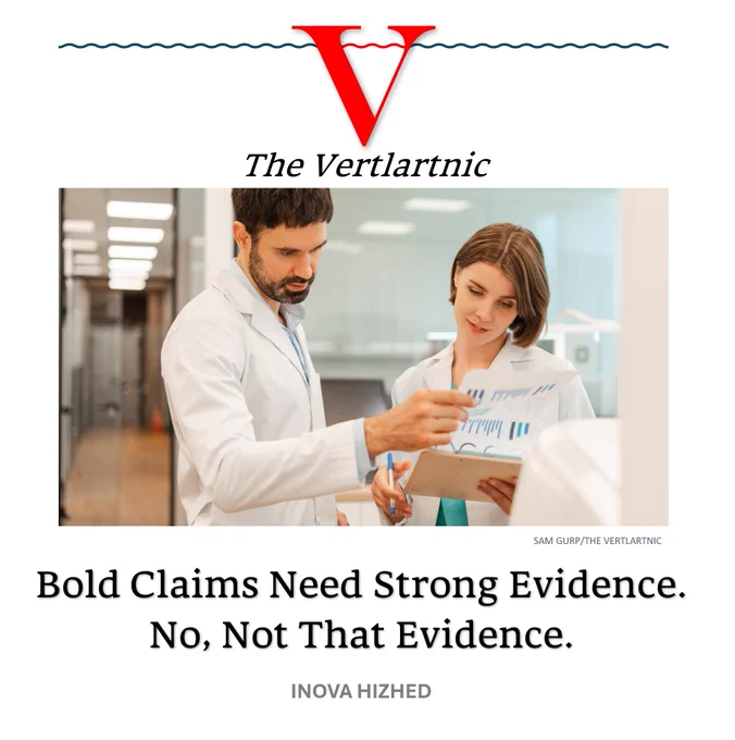 Some scientists or doctors or something
Headline:
Bold Claims Need Strong Evidence.No, Not That Evidence.
Story by Sam Gurp and Inova Hizhed

Picture from Adobe