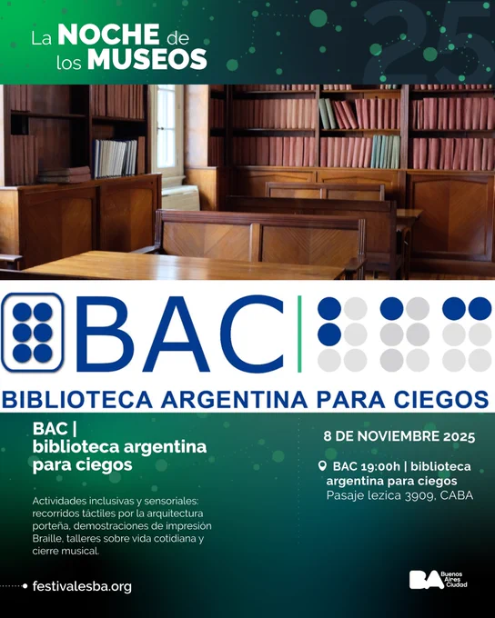 La imagen tiene fondo verde oscuro con redondeles de diferentes tamaños con tonos verde más tenues. En la parte superior y en blanco está escrito "La noche de los museos", más abajo está la foto de una mesa con fondo de libros en braille. en la parte inferior sobre el mismo fondo y con letras blancas "Biblioteca Argentina para Ciegos" y la fecha y dirección del evento.
