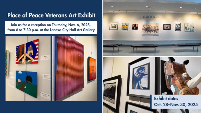 Collage of three photos showing different artwork in the Lenexa City Hall Art Gallery for the Art Exhibit: Place of Peace Veterans Art Exhibit. Overlay text reads "Join us for a reception on Thursday, Nov. 6, 2025, from 6 to 7:30 p.m. at the Lenexa City Hall Art Gallery. Exhibit dates: Oct. 28-Nov. 30, 2025." 