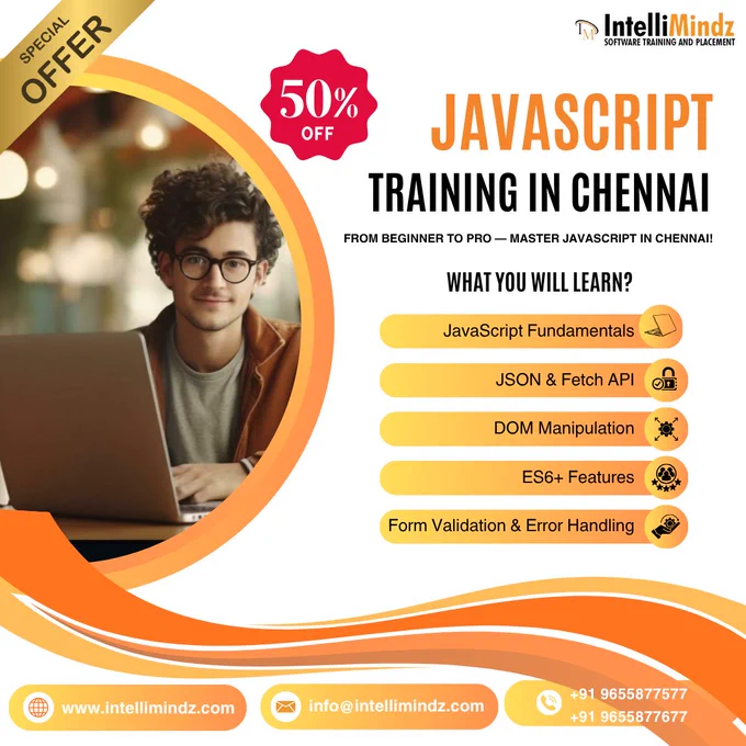 💻⚡ Master JavaScript with IntelliMindz! ⚡💻
Build the web of tomorrow with our JavaScript Training in Chennai! 🚀
Learn front-end & back-end scripting, DOM manipulation, ES6 concepts, and real-world projects guided by industry experts. 🌐✨

📍 Location: Chennai
📞  91 9655877577 |  91 9655877677
🌐 www.intellimindz.com

#JavaScriptTraining #JavaScriptChennai #WebDevelopment #FrontendDevelopment #BackendDevelopment #IntelliMindz #JavaScriptCourse #LearnToCode #ChennaiTech #FullStackDevelopment #ProgrammingSkills #TechTrainingChennai #ReactJS #NodeJS #CodingJourney #SkillUp #SoftwareDevelopment #ChennaiEducation #CareerInTech #WebAppDevelopment #IntelliMindzCourses #JavaScriptProjects #CodingLife #ModernWebDevelopment #HandsOnTraining #TechCareers #TrainingWithExperts #IntelliMindzChennai #LearnJavaScript #WebDesign #DeveloperSkills