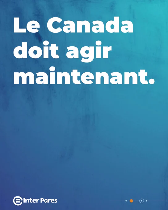 Image avec du texte qui dit « Le Canada doit agir maintenant. » [Inter Pares logo]