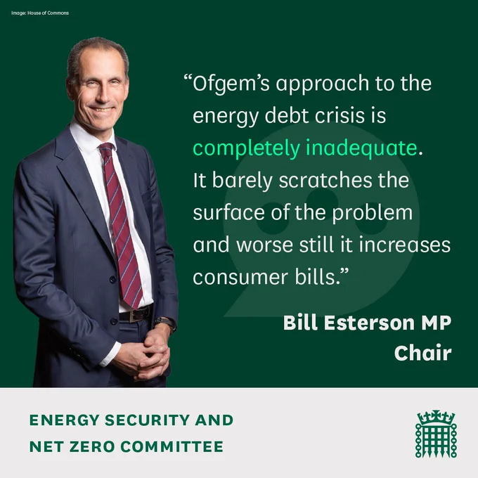 image of ESNZ committee chair bill esterson against a green background with text reading “Ofgem’s approach to the energy debt crisis is completely inadequate. It barely scratches the surface of the problem and worse still it increases consumer bills.”