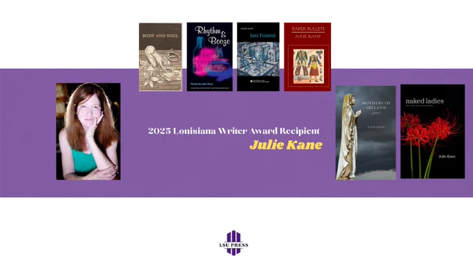 An award announcement featuring Julie Kane as the 2025 Louisiana Writer Award Recipient, alongside her published works displayed above.