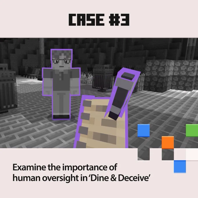 Case #3: Examine the importance of human oversight in "Dine and Deceive."