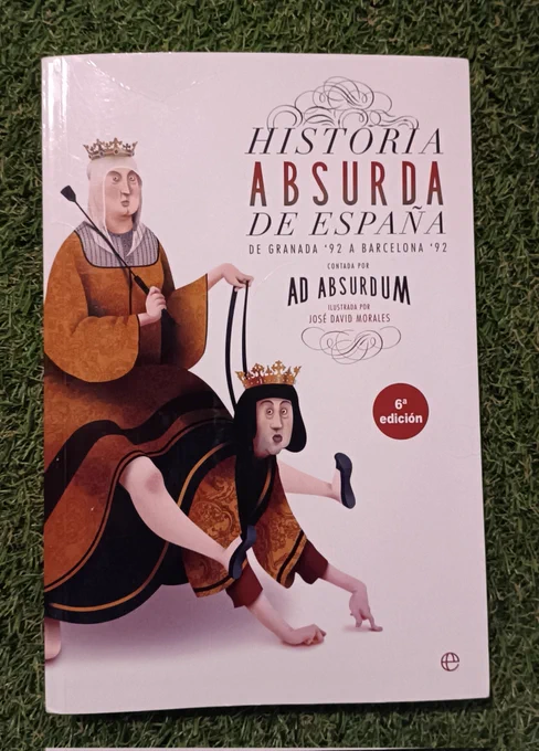 Libro Historia Absurda de España, contada por Ad Absurdum 