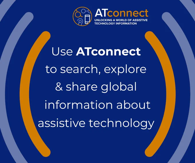 Social media tile advertising ATconnect.  Text reads, 'Use ATconnect to search, explore & share global informaiton about assistive technology. New ATconnect logo says ATconnect, unlocking a world of assistive technology information.