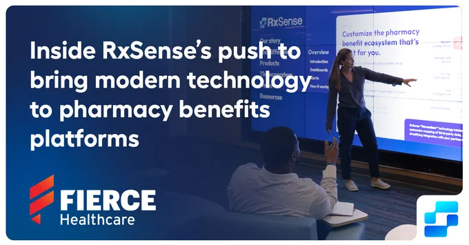 Image promoting RxSense's advertorial in Fierce Healthcare. Text reads 'Inside RxSense's push to bring modern technology to pharmacy benefits platforms.' 