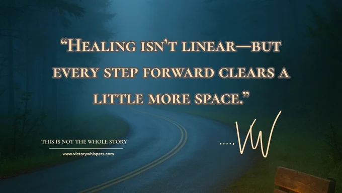  A winding road cuts through a misty forest, lined with tall trees and bathed in moody blue light. Overlaid quote reads: “Healing isn’t linear—but every step forward clears a little more space.” The image evokes emotional depth and the quiet courage to keep going.