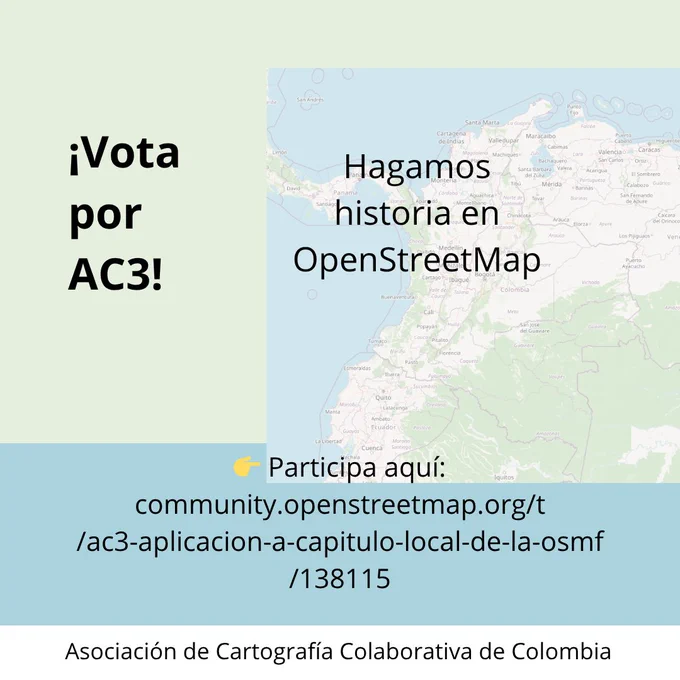 La imagen muestra un mapa de fondo de Colombia, y en el texto se invita a votar por AC3 para que sea aceptado como el capítulo oficial de OpenStreetMap en Colombia. AC3 es la Asociación de Cartografía Colaborativa de Colombia.
