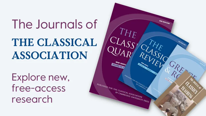 Promotional image featuring four academic journals published by the Classical Association, titled 'The Classical Quarterly', 'The Classical Review', 'The Journal of Classics Teaching' and 'Greece & Rome', displayed against a white background with text stating "Explore new, free-access research".