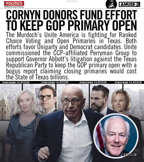 The Murdoch’s Unite America is fighting for Ranked Choice Voting and Open Primaries in Texas. Both efforts favor Uniparty and Democrat candidates. Unite commissioned the CCP-affiliated Perryman Group to support Governor Abbott’s litigation against the Texas Republican Party to keep the GOP primary open with a bogus report claiming closing primaries would cost the State of Texas billions. 
