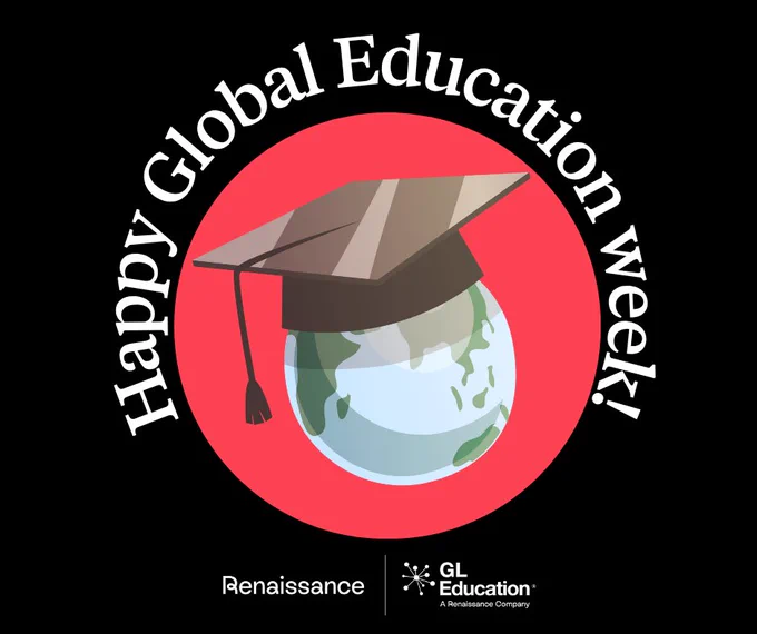 Graphic for the Global Education Week featuring a graduation cap on top of a globe, with the text 'Happy Global Education Week!' and logos of Renaissance Education and GL Education at the bottom.