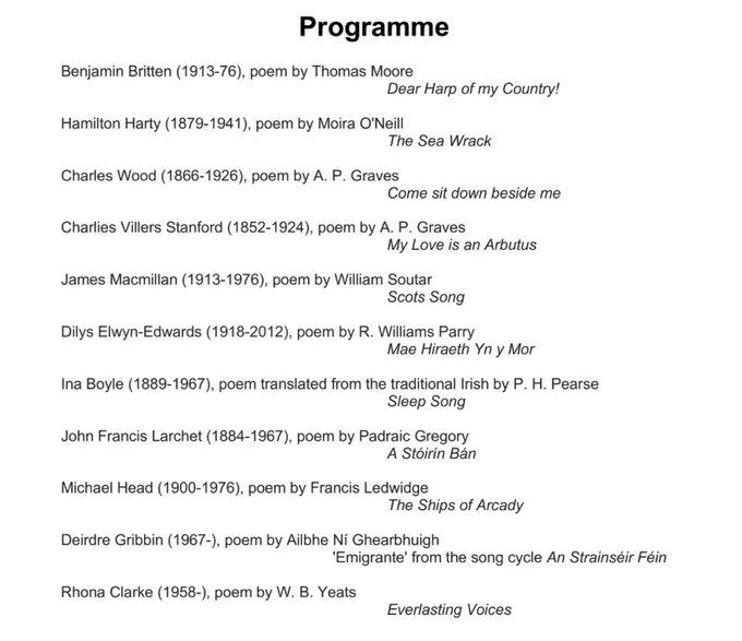 List of pieces in the programme. Eleven songs by composers including Britten, Harty, Stanford, Boyle, Clarke, Gribbin, MacMillan.