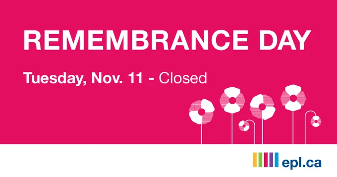 Promotional graphic for Edmonton Public Library indicating closure on Remembrance Day, November 11, with stylized poppy flowers on a pink background.