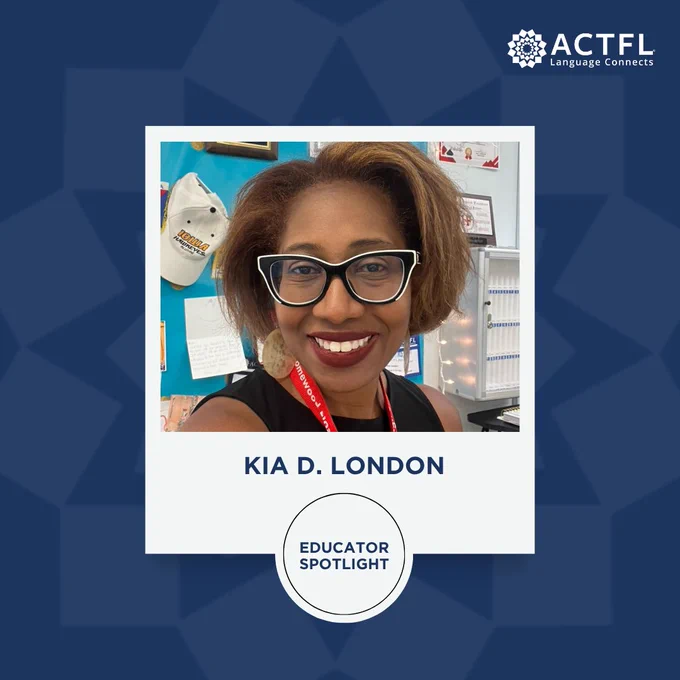 Kia D. London featured in Educator Spotlight by ACTFL, smiling in a classroom setting.