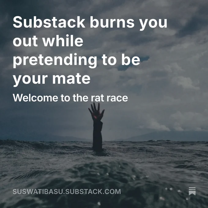 A lone hand reaches out of dark, choppy ocean water under a cloudy sky. Overlaid white text reads: “Substack burns you out while pretending to be your mate. Welcome to the rat race.” The URL “suswatibasu.substack.com” appears at the bottom.