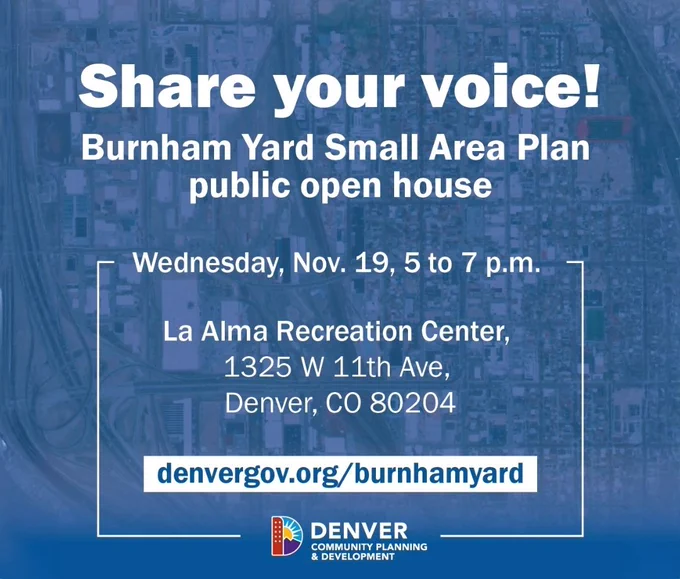 Promotional image for Burnham Yard Small Area Plan public open house at 1325 W 11th Ave, Denver, on November 19, from 5 to 7 PM. Background is a blurred city map. Visit denvergov.org/burnhamyard for more details.