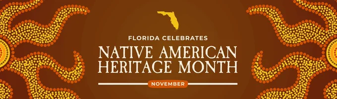 Drawing of outline of Florida at the top with sunrays on the sides. Wording says, "Florida Celebrates Native American Heritage Month"