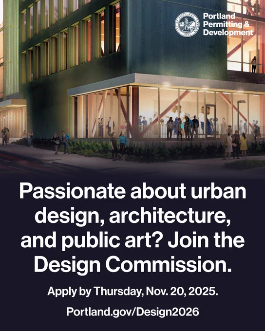 Rendering of a new development project in Portland. Passionate about urban design, architecture, and public art? Join the Design Commission. Apply by Thursday, Nov. 20, 2025. Portland.gov/Design2026. City of Portland seal, Portland Permitting & Development wordmark.