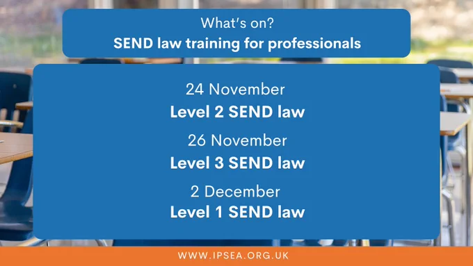 A graphic of school desks in a classroom. Text over the image says 'What's on? SEND law training for professionals. 24 November: Level 2 SEND law. 26 November: Level 3 SEND law. 2 December: Level 1 SEND law'.