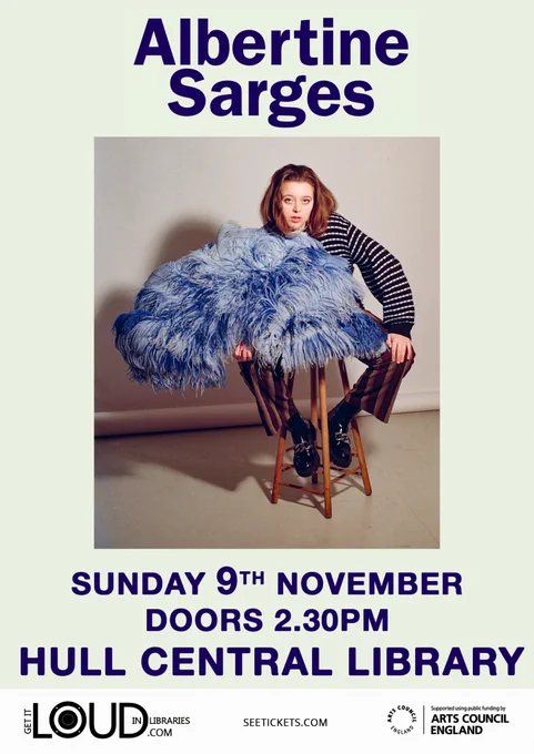 Albertine Sarges live at Hull Central Library – Sunday 9th November, doors 2:30 PM. Part of Get It Loud in Libraries.