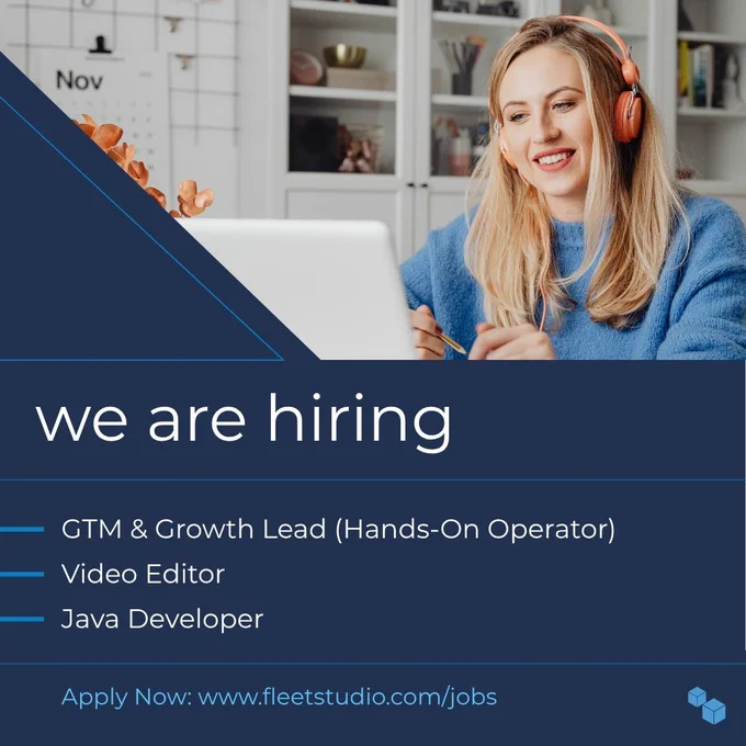 A hiring announcement by Fleet Studio showing a smiling woman wearing headphones and working on a laptop. The text reads: “We are hiring” followed by job openings for GTM & Growth Lead (Hands-On Operator), Video Editor, and Java Developer. The image includes a call to action: Apply Now: www.fleetstudio.com/jobs.