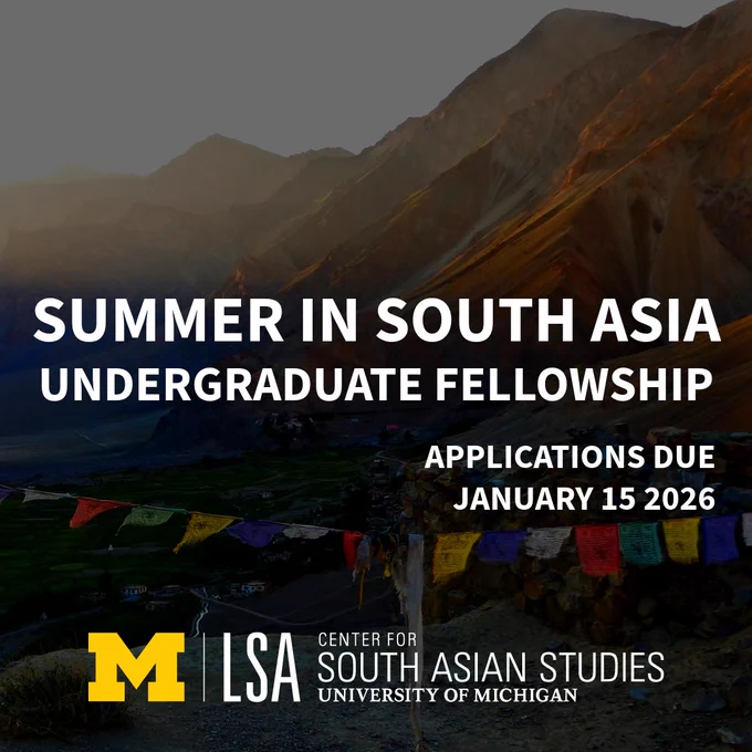Promotional image for the Center for South Asia's Summer in South Asia Undergraduate Fellowship, featuring a scenic mountain landscape at sunset with prayer flags. Text announces application deadline as January 15, 2026, displayed under the logos of the University of Michigan and the LSA Center for South Asian Studies.