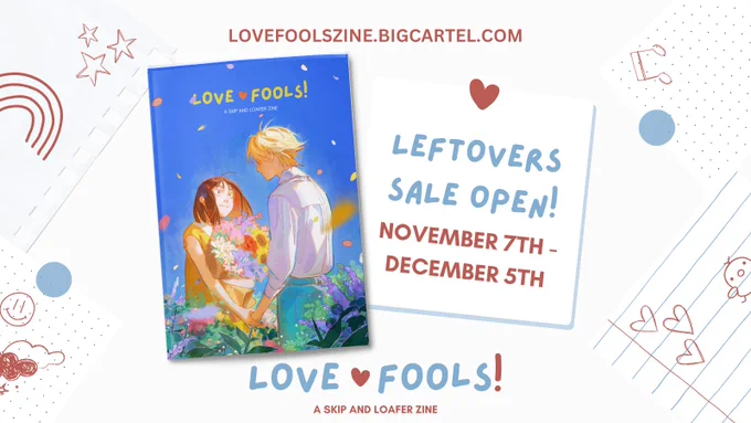 Image Text: LEFTOVERS SALE OPEN! November 7th - December 5th
Image displays the LOVE FOOLS! cover by @clickuu. The illustration features Mitsumi and Shima facing each other, holding hands in a patch full of flowers. Mitsumi is smiling and Shima is turned towards her, his expression not visible to the viewer though there is a blush on his cheeks. Mitsumi wears a yellow dress and is holding a bouquet of flowers, while Shima wears a white shirt and blue pants.