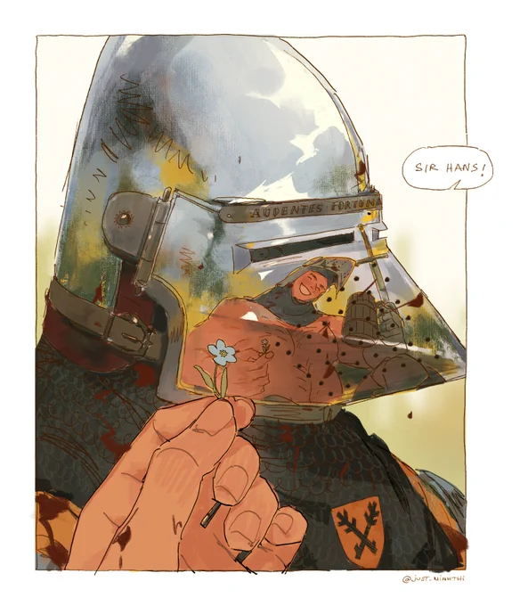 A digigtal fan-art of Sir Hans Capon wearing a highly polished,  mirrored bascinet, reflecting the image of a happily smiling Henry of Skalitz (both characters are from video game Kingdom Come: Deliverance.) In the reflection, Henry wears a bascinet, tits out; in one hand he holds a tankard, in the other a forget-me-not flower for Hans. A speech bubble in the upper right of the image shows Henry softly call "Sir Hans!"