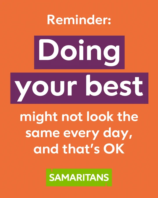 Reminder:
doing your best might not look the same every day, and that's OK. 