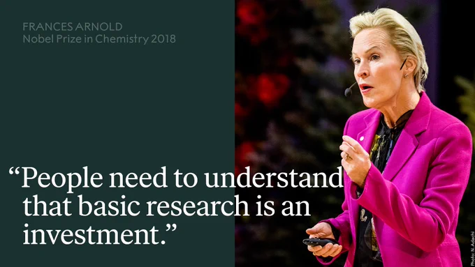 Frances Arnold, Nobel Prize in Chemistry 2018, is giving a lecture. The quote "People need to understand that basic research is an investment" is displayed next to her.