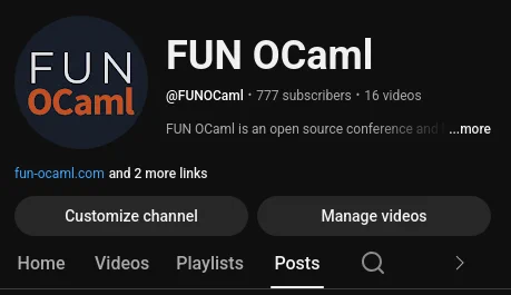 YouTube channel page for "FUN OCaml" showing their profile with circular logo featuring "FUN OCaml" text. The channel has 777 subscribers and 16 videos. Description states "FUN OCaml is an open source conference and..." with a "more" button. The page shows the website fun-ocaml.com and navigation tabs for Home, Videos, Playlists, and Posts, with Posts currently selected. Two buttons appear at the top: "Customize channel" and "Manage videos".