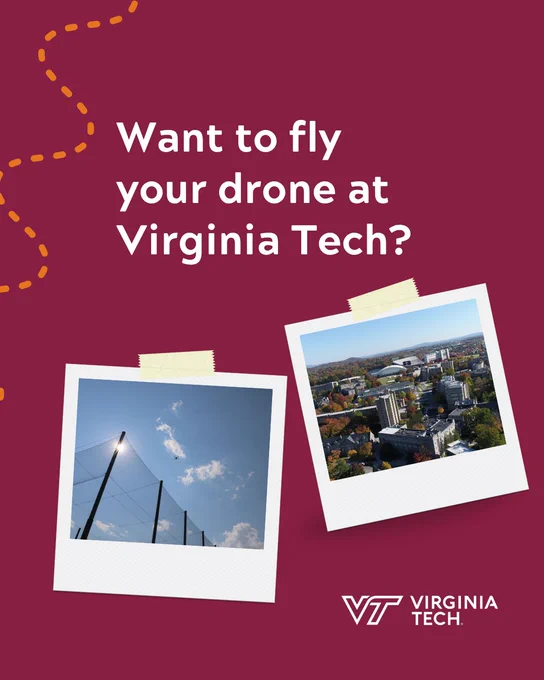 Want to fly your drone at Virginia? Two photos are below the text. One is a photo of the Virginia Tech Drone Park. A drone is flying with a bright blue sky behind it. The second photo is an aerial view of campus on a sunny autumn day.
