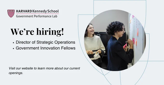 Harvard Kennedy School Government Performance Lab hiring announcement for Director of Strategic Operations and Government Innovation Fellow positions. Two people collaborate at a whiteboard covered with sticky notes