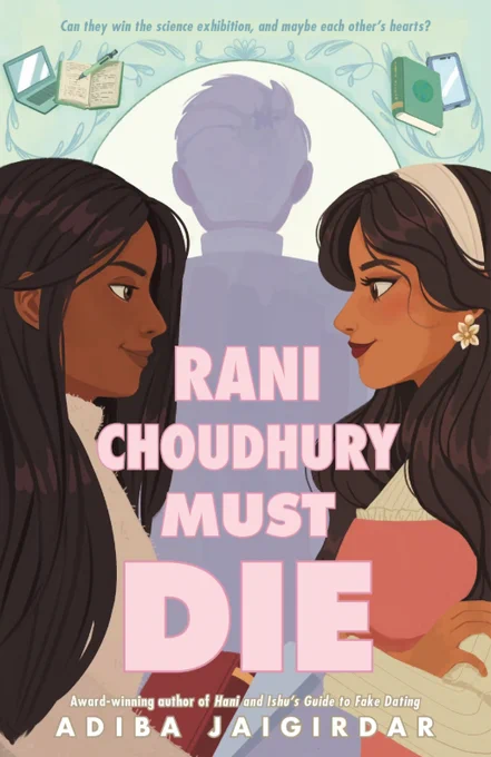 Book cover for "Rani Choudhury Must Die" by Adiba Jaigirdar. Two girls face each other with their arms crossed while the silhouette of a man is in the middle background.