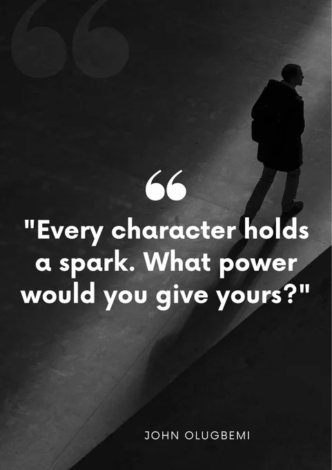 Every character holds a spark. What power would you give yours?
