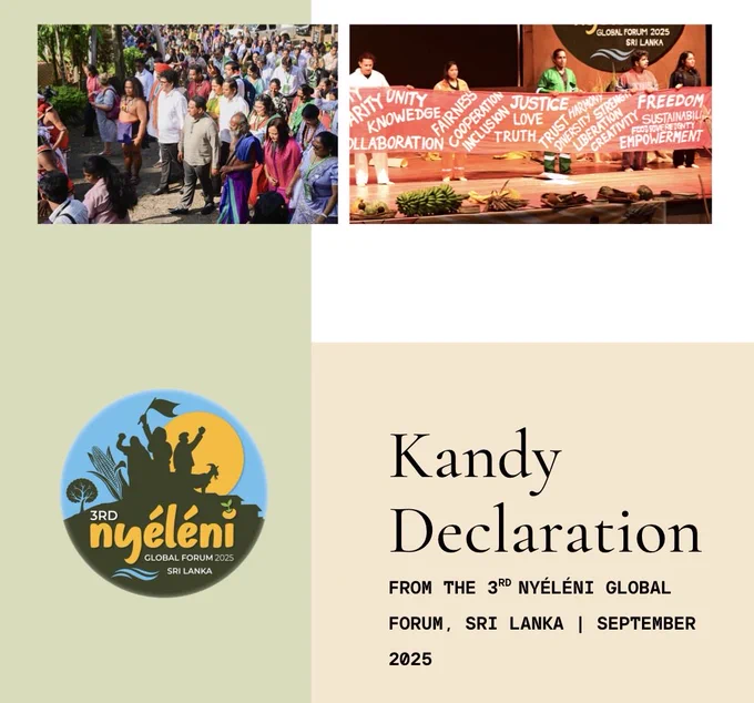 #KandyDeclaration is a common political compass for the movements of the world – guiding struggles for #FoodSovereignty, health for all, social and solidarity economy, climate and gender justice, and peoples’ rights
👉https://viacampesina.org/en/2025/11/the-kandy-declaration-a-collective-roadmap-for-systemic-transformation

#Nyeleni #Nyeleni2025 @via_campesina
