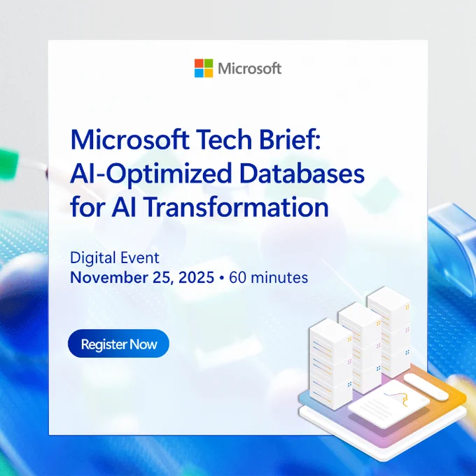 Text reads: Microsoft tech brief: A I Optimization databases for A I transformation. Digital event November 25, 20 25 60 minutes 