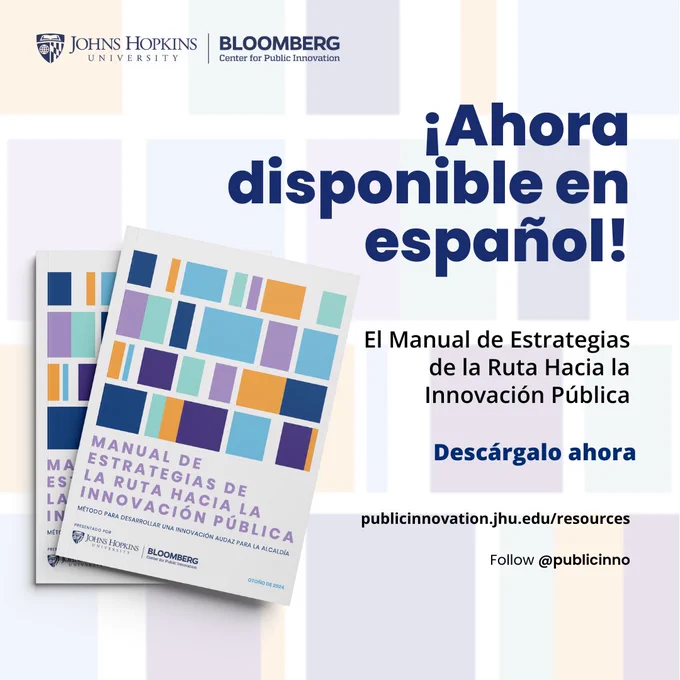 ¡Ahora disponible en espańol! El Manual de Estrategias de la Ruta Hacia la Innovación Pública. Descárgalo ahora. publicinnovation.jhu.edu/resources