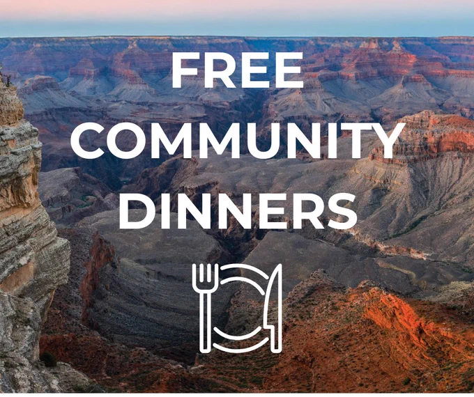 Sunset view of the Grand Canyon with overlaid text: "Free Community Dinners" and an icon of a fork and knife on a plate.