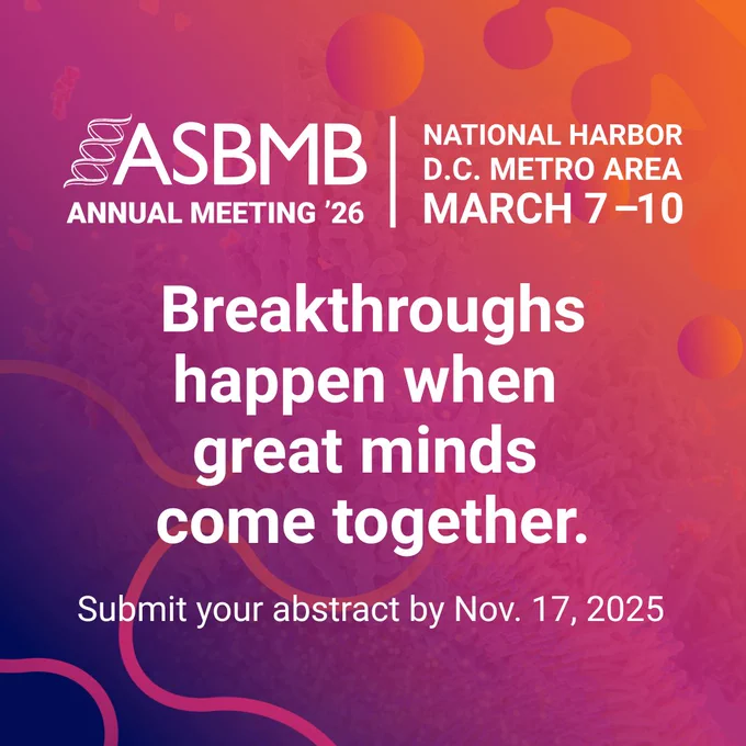 Promotional graphic for the 2026 ASBMB Annual Meeting with text that reads: Breakthroughs happen when great minds come together.