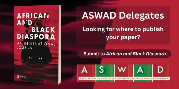Advertisement for 'African and Black Diaspora: An International Journal.' It asks 'ASWAD Delegates, Looking for where to publish your paper?' and urges them to submit.
