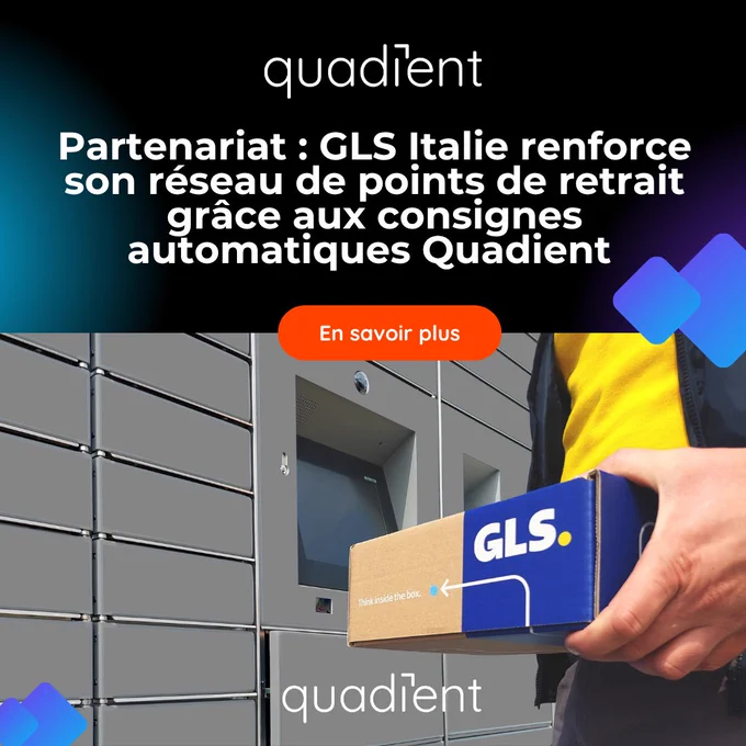 GLS Italie renforce son réseau de points de retrait en partenariat avec Quadient