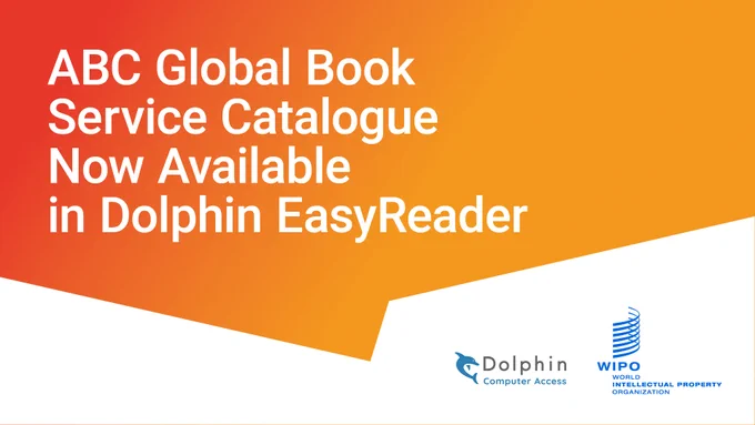 Illustrative visual with orange gradient and white accent, reading “WIPO ABC Catalogue Goes Mobile with Dolphin EasyReader App”. The Dolphin and WIPO logos are on the bottom right.