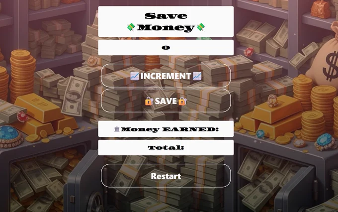 A screenshot of a web application called "Save Money." The user interface, which includes buttons for "Increment," "Save," and "Restart," is overlaid on a cartoon background image of a bank vault filled with cash, gold bars, and jewels.