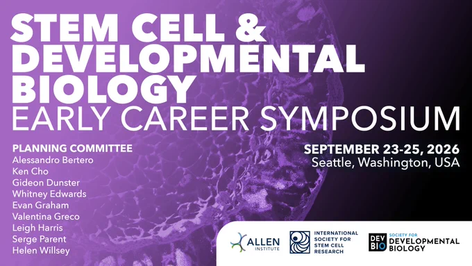 Stem Cell & Developmental Biology Early Career Symposium
September 23-25, 2026
Seattle, Washington, USA
Planning Committee: Alessandro Bertero, Ken Cho, Gideon Dunster, Whitney Edwards, Evan Graham, Valentina Greco, Leigh Harris, Serge Parent, Helen Willsey
Allen Institute logo; International Society for Stem Cell Research logo; Society for Developmental Biology logo