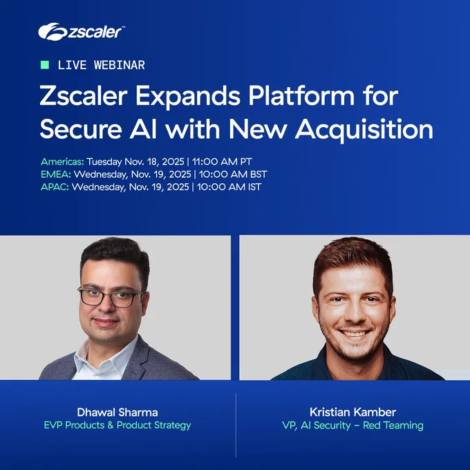 Zscaler promotional image for a webinar titled 'Zscaler Expands Platform with New Acquisition'. Features portraits of two executives: EVP Products & Product Strategy, Dhawal Sharma, and VP, AI Security – Red Teaming, Krisitian Kreme. Webinar dates for APAC and EMEA are listed.